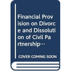Financial Provision on Divorce and Dissolution of Civil Partnerships