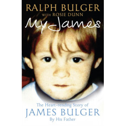 My James: The Heart-rending Story of James Bulger by His Father