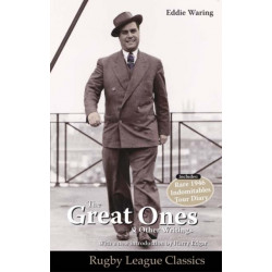 Eddie Waring - the Great Ones and Other Writings