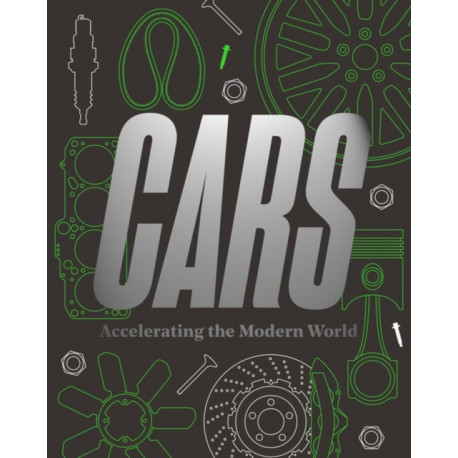 Cars: Accelerating The Modern World