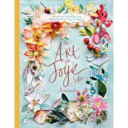 The Art for Joy’s Sake Journal: Watercolor Discovery and Releasing Your Creative Spirit