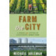 Farm The City: A Toolkit for Setting Up a Successful Urban Farm