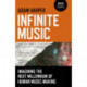 Infinite Music – Imagining the Next Millennium of Human Music–Making: Imagining the Next Millennium of Human Music-Making