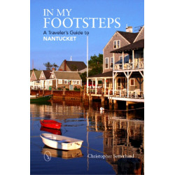 In My Footsteps: A Traveler's Guide to Nantucket