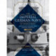 The Imperial German Navy of World War I: A Comprehensive Photographic Study of the Kaiser’s Naval Forces: Vol.1: Warships