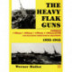 The Heavy Flak Guns 1933-1945