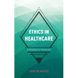 Ethics in Healthcare: A Philosophical Introduction