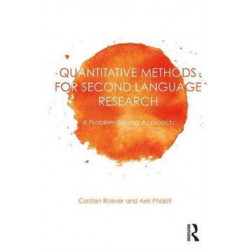 Quantitative Methods for Second Language Research: A Problem-Solving Approach