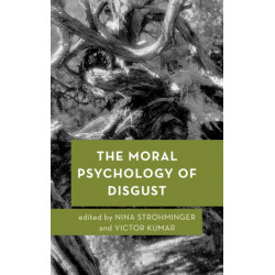 The Moral Psychology of Disgust