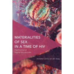 Materialities of Sex in a Time of HIV: The Promise of Vaginal Microbicides