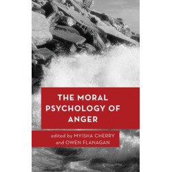 The Moral Psychology of Anger