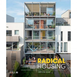 Radical Housing: Designing multi-generational and co-living housing for all