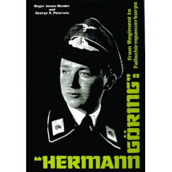 “Hermann Goring”: From Regiment to Fallschirmpanzerkorps