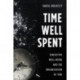 Time Well Spent: Subjective Well-Being and the Organization of Time