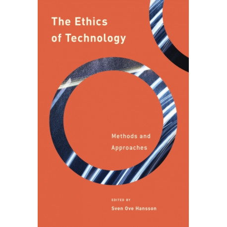 The Ethics of Technology: Methods and Approaches