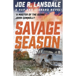 Savage Season: Hap and Leonard Book 1