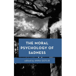The Moral Psychology of Sadness