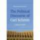 The Political Discourse of Carl Schmitt: A Mystic of Order