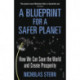 A Blueprint for a Safer Planet: How We Can Save the World and Create Prosperity