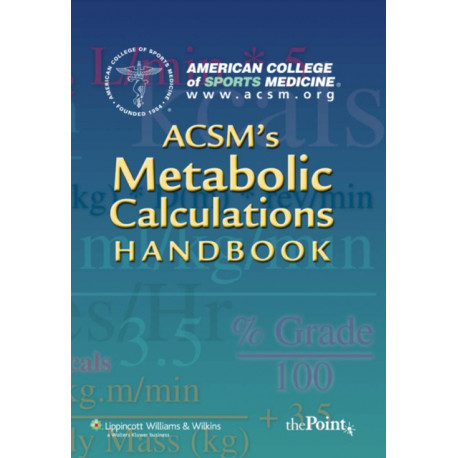 ACSM's Metabolic Calculations Handbook