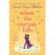 When The Curtain Falls: The uplifting and romantic TOP FIVE Sunday Times bestseller