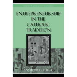 Entrepreneurship in the Catholic Tradition
