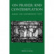 On Prayer and Contemplation: Classic and Contemporary Texts