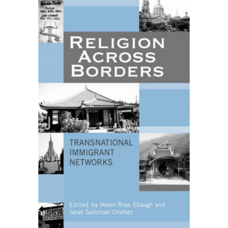 Religion Across Borders: Transnational Immigrant Networks