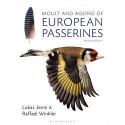 Moult and Ageing of European Passerines: Second Edition