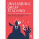 Unleashing Great Teaching: The Secrets to the Most Effective Teacher Development