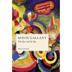 Mavis Gallant: The Eye and the Ear