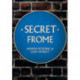Secret Frome
