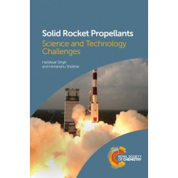 Solid Rocket Propellants: Science and Technology Challenges