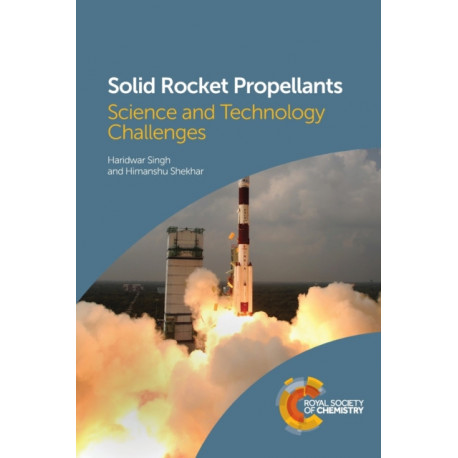 Solid Rocket Propellants: Science and Technology Challenges