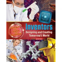Get to Work with Science and Technology: Inventors