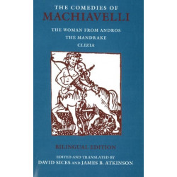 The Comedies of Machiavelli: The Woman from Andros- The Mandrake- Clizia