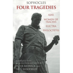 Four Tragedies: Ajax, Women of Trachis, Electra, Philoctetes