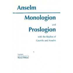 Monologion and Proslogion: with the replies of Gaunilo and Anselm