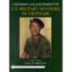 Uniforms & Equipment of U.S. Military Advisors in Vietnam: 1957-1972