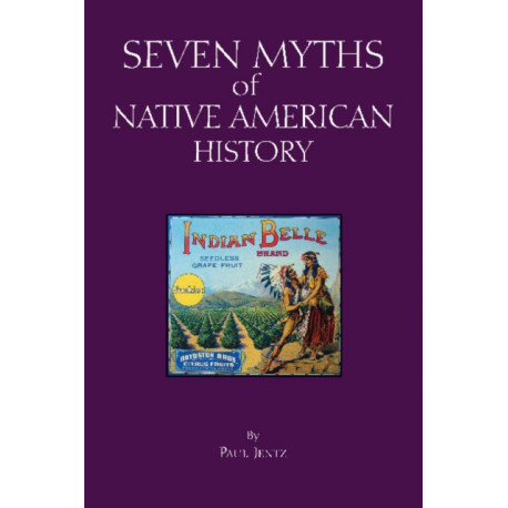 Seven Myths of Native American History