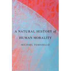 A Natural History of Human Morality