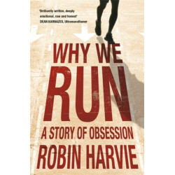 Why We Run: A Story of Obsession