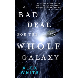 A Bad Deal for the Whole Galaxy