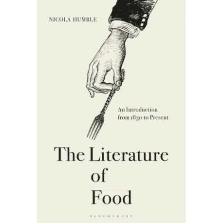 The Literature of Food: An Introduction from 1830 to Present