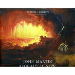 John Martin: Apocalypse Now!