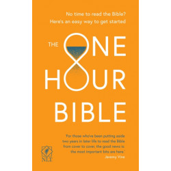 The One Hour Bible: From Adam to Apocalypse in sixty minutes