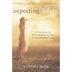 Expecting Adam: A true story of birth, transformation and unconditional love
