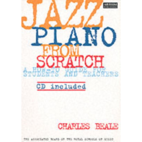 Jazz Piano from Scratch: a how-to guide for students and teachers