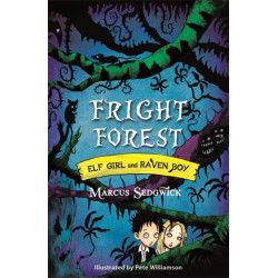 Elf Girl and Raven Boy: Fright Forest: Book 1