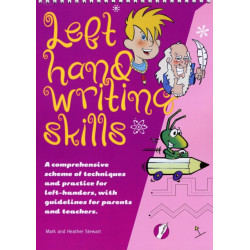 Left Hand Writing Skills - Combined: A Comprehensive Scheme of Techniques and Practice for Left-Handers